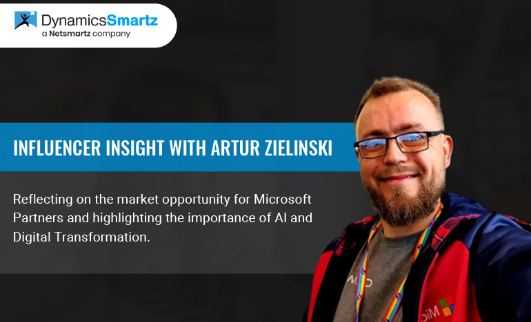 Microsoft Dynamics Influencer insights with Artur Zielinski