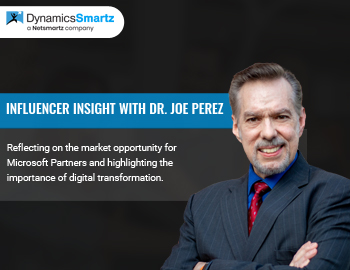 Microsoft Dynamics Influencer insights with Dr. Joe Perez